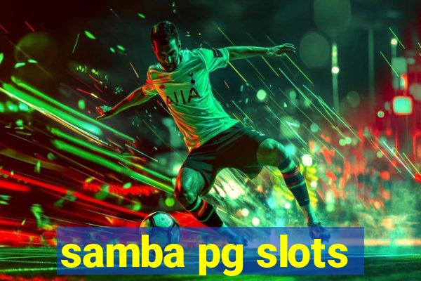 samba pg slots